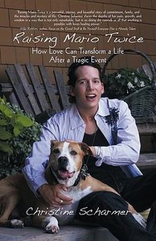Paperback Raising Mario Twice: How Love Can Transform a Life After a Tragic Event Book