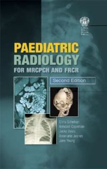 Paperback Paediatric Radiology for Mrcpch and Frcr, Second Edition Book