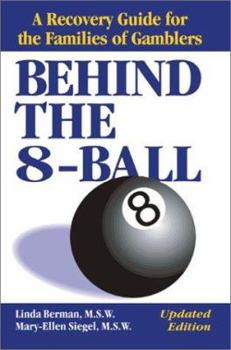 Paperback Behind the 8-Ball: A Recovery Guide for the Families of Gamblers Book