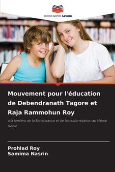 Paperback Mouvement pour l'éducation de Debendranath Tagore et Raja Rammohun Roy [French] Book