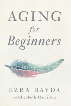 Paperback Aging for Beginners Book