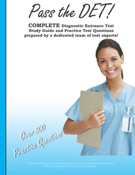 Paperback Pass the DET: Diagnostic Entrance Test Study Guide and Practice Test Questions Book