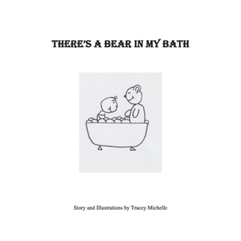 Paperback There's a Bear in My Bath Book