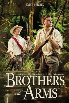 Paperback Brothers at Arms: Treasure & Treachery in the Amazon Book