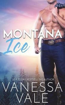 Montana Ice - Book #2 of the Small Town Romance