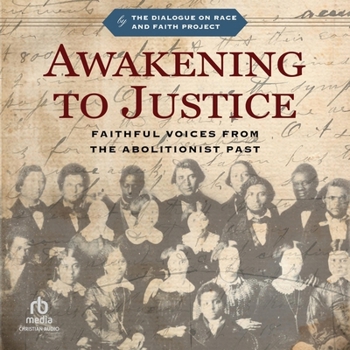 Audio CD Awakening to Justice: Faithful Voices from the Abolitionist Past Book