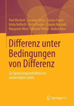 Differenz Unter Bedingungen Von Differenz: Zu Spannungsverhaltnissen Universitarer Lehre