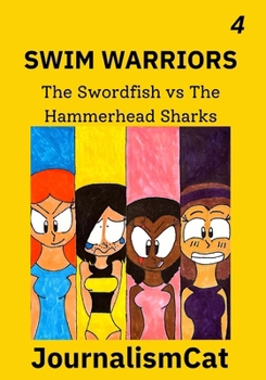 Swim Warriors Volume 4: The Swordfish vs The Hammerhead Sharks