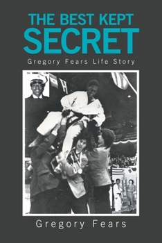 Paperback The Best Kept Secret: Gregory Fears Life Story Book