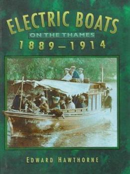 Hardcover Electric Boats on the Thames 1889-1914 Book