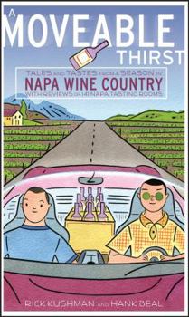 Paperback A Moveable Thirst: Tales and Tastes from a Season in Napa Wine Country Book