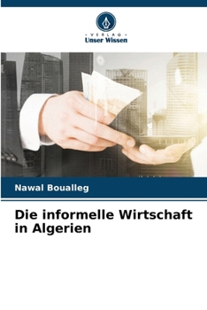 Paperback Die informelle Wirtschaft in Algerien [German] Book