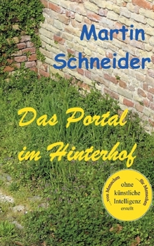 Paperback Das Portal im Hinterhof: Die kleinen Männer aus Pitatia [German] Book