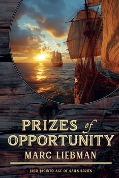 Prizes of Opportunity (Jaco Jacinto Age of Sail)