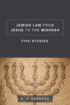 Paperback Jewish Law from Jesus to the Mishnah: Five Studies Book