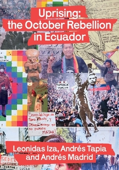 Paperback Uprising: the October Rebellion in Ecuador Book