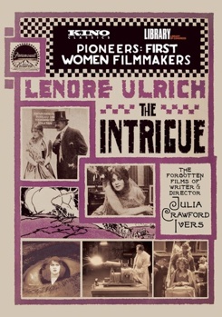 THE INTRIGUE: The Films of Julia Crawford Ivers