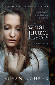 Paperback What Laurel Sees: a love story Book