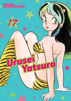 Urusei Yatsura, Vol. 17 - Book #17 of the Urusei Yatsura (2-in-1)