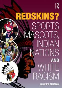 Paperback Redskins?: Sport Mascots, Indian Nations and White Racism Book