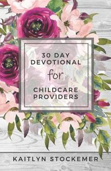 Paperback 30 Day Devotional for Childcare Providers Book