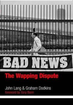 Paperback Bad News: The Wapping Dispute Book