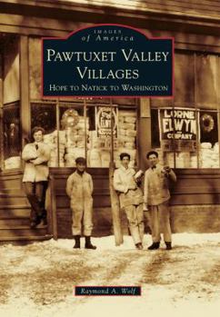 Paperback Pawtuxet Valley Villages: Hope to Natick to Washington Book