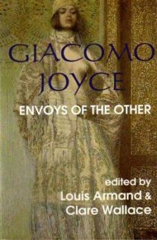 Paperback Giacomo Joyce: Envoys of the Other Book