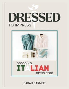 Paperback Dressed to impress: Decoding italian dress codes Book