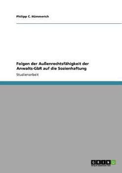 Paperback Folgen der Außenrechtsfähigkeit der Anwalts-GbR auf die Sozienhaftung [German] Book