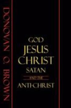 Paperback God, Jesus Christ, Satan and the Anti-Christ Book
