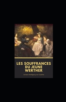 Paperback Les Souffrances du jeune Werther illustree [French] Book