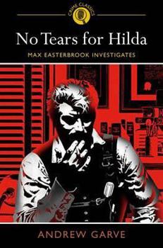 Paperback No Tears for Hilda: Max Easterbrook Investigates Book