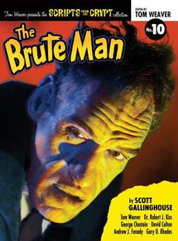 Hardcover Scripts from the Crypt: The Brute Man (hardback) Book