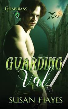 Guarding Val - Book #4 of the Guardians