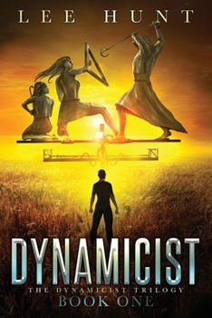 Dynamicist (Dynamicist Trilogy) - Book #1 of the Dynamicist Trilogy