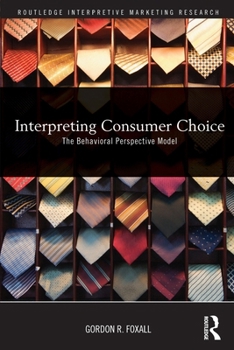 Paperback Interpreting Consumer Choice: The Behavioural Perspective Model Book