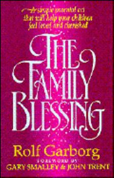 Paperback Family Blessing: A Simple Parental Act That Will Help Your Children Feel Loved and Cherished Book