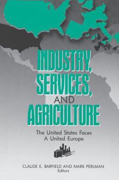 Paperback Industry, Services, and Agriculture: The United States Faces a United Europe Book