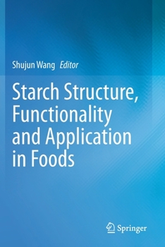 Paperback Starch Structure, Functionality and Application in Foods Book