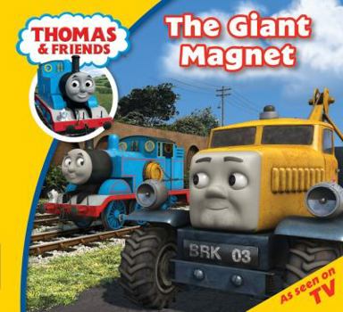 Paperback Thomas & Friends The Giant Magnet (Thomas Story Time) Book
