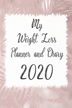 Paperback My Weight Loss Planner and Diary 2020 Book