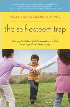 Paperback The Self-Esteem Trap: Raising Confident and Compassionate Kids in an Age of Self-Importance Book