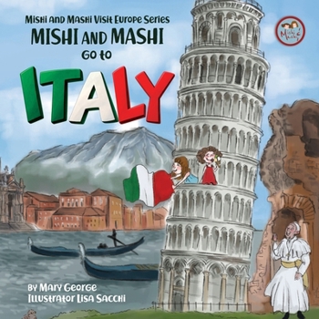 Mishi and Mashi go to Italy: Mishi and Mashi Visit Europe - Book  of the Mishi and Mashi Visit Europe