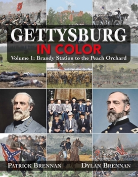Hardcover Gettysburg in Color: Volume 1: Brandy Station to the Peach Orchard Book