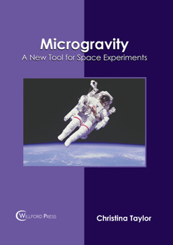 Hardcover Microgravity: A New Tool for Space Experiments Book