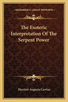 Paperback The Esoteric Interpretation Of The Serpent Power Book