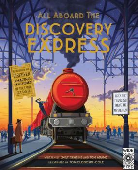 Hardcover All Aboard the Discovery Express: Open the Flaps and Solve the Mysteries Book