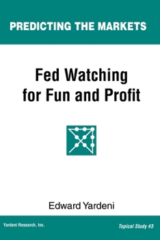 Paperback Fed Watching for Fun & Profit: A Primer for Investors Book