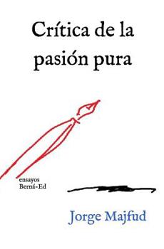 Paperback Crítica de la Pasión Pura: Ensayos [Spanish] Book